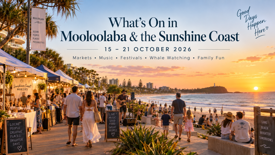 What’s On in Mooloolaba & the Sunshine Coast: 15–21 October 2026